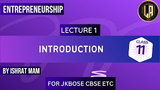 Entrepreneurship  Lecture 1 Class 11th  Commerce  JKBOSE  CBSE  BY Ishrat Mam [upl. by Giorgio]