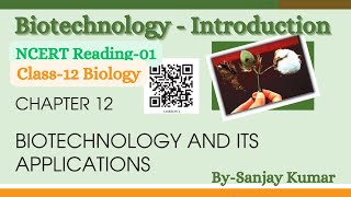 Biotechnology amp Its Applications Introduction  NCERT Reading01  Class 12 Biology  NEET  BySK [upl. by Llerraf]