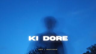 Ki Dore  DHRTX × Ankur Kashyap  low budget music video [upl. by Woolcott134]