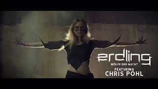 Erdling  Wölfe der Nacht feat Chris Pohl Official Music Video [upl. by Noinatrad]