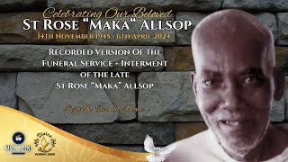 St Rose quotMakaquot Allsop Homegoing Recorded version [upl. by Annoyed]