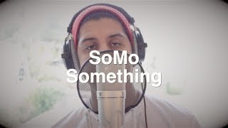 The Beatles  Something Rendition by SoMo [upl. by Ydorb]