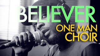 Believer  Imagine Dragons One Man Choir  Cover By Rhamzan [upl. by Panchito]