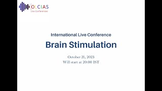 Brain Stimulation 2023  Part 1  International Live Conference [upl. by Haibot729]