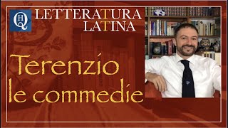 Letteratura latina 14 Le commedie di Terenzio [upl. by Airda]