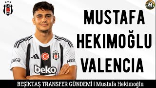 Beşiktaş Transfer⚽️Mustafa Hekimoğlu Valencia  Mustafa Hekimoğlu beşiktaş mustafahekimoglu [upl. by Favrot]