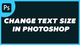 How To Resize Text In Photoshop  How To Change Text Size In Photoshop [upl. by Amory]