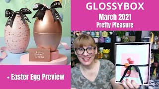 GLOSSYBOX March 2021  Pretty Pleasures  Easter Egg Preview [upl. by Ettelrats]