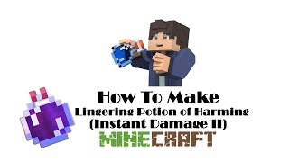 How To Make Lingering Potion Of Harming Instant Damage II In Minecraft [upl. by Sharman]