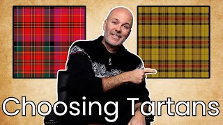 Choosing Your Next Tartan [upl. by Shama637]