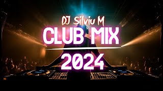 Music Mix 2024  Party Club Dance 2024  Best Remixes Of Popular Songs 2024 MEGAMIX DJ Silviu M [upl. by Asek]