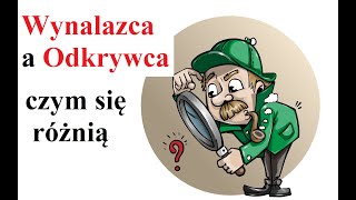 ODKRYWCA a WYNALAZCA  czym się różnią [upl. by Eilegna]