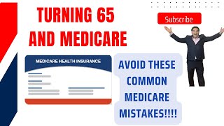 Turning 65 and Medicare Medicare Basics How to avoid a late enrollment penalty 4 things to avoid [upl. by Terrie]