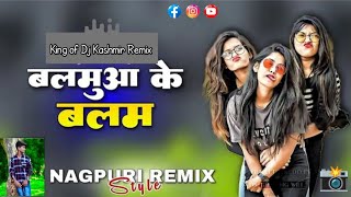 trending Nagpuri Style Bhojpuri song Dj Remix song Balamua Ke Balam Hip hop mix song download MP3 [upl. by Montague]