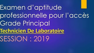 QCM Examen d’aptitude professionnelle  Technicien de laboratoire  Grade Principal Session 2019 [upl. by Hanschen]