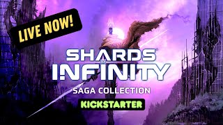 Shards of Infinity Saga Collection Live now on Kickstarter [upl. by Cloe]