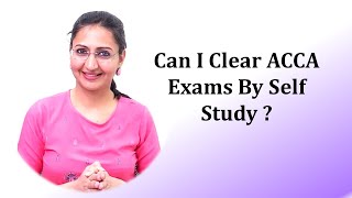 Doing Self Study To Pass ACCA Exams II Clearing ACCA Exams II Pass ACCA Exams [upl. by Minsat886]