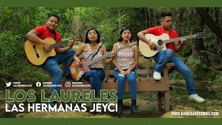 Los Laureles  Las Hermanas Jeyci Official Video [upl. by Notlit]