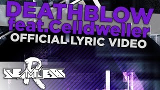 SeamlessR  Deathblow feat Celldweller Official Lyric Video [upl. by Rohclem]