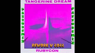 PASSOREMIX Tangerine Dream Rubycon Part One 1982 REWORK 2022 [upl. by Hanforrd673]