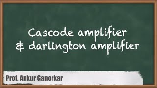 CAID Lecture 16 Cascode configurations [upl. by Eirod833]