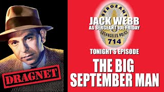 Dragnet The Big September Man 1952 Jack Webb  Classic TV Episode [upl. by Irrahs864]