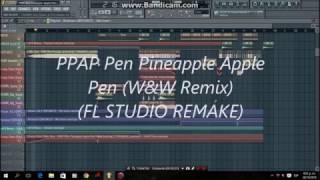 PPAP Pen Pineapple Apple PenWampW RemixFl Studio Remake [upl. by Eimar]