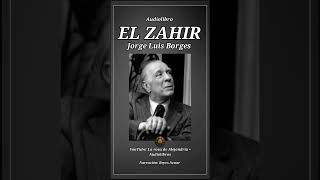 🪞🎲 EL ZAHIR de Jorge Luis Borges • Audiolibro en español • Narración Reyes Aznar [upl. by Lexa]