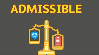 What Does ADMISSIBLE Means  Meanings And Definitions With Example in ENGLISH [upl. by Iarahs784]