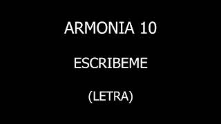 Armonia 10  Escribeme LetraLyrics [upl. by Gwenore]