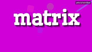 MATRIX  HOW TO PRONOUNCE IT [upl. by Marjie]