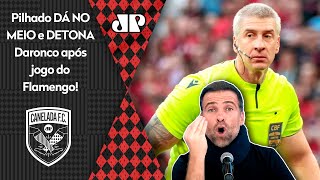 quotÉ UMA VERGONHAAA É ESCANDALOSO O que o Daronco FEZ com o Flamengo foiquot Pilhado DETONA FORTE [upl. by Misak297]