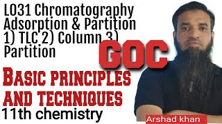 L031 Chromatography Adsorption amp Partition  TLC thin layer  Column amp Paper Chromatography 11th [upl. by Studnia]