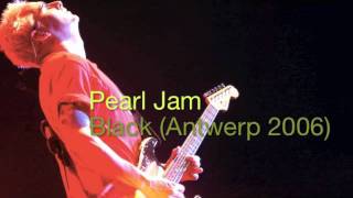 Pearl Jam  Black Live Antwerp 2006 [upl. by Mullac]