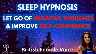 Sleep Hypnosis to let go of Negative Thoughts and Improve Self Confidence Guided Sleep Meditation [upl. by Eyatnod]