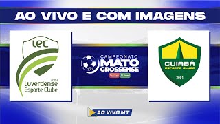 Matogrossense 2024  1ª Divisão Luverdense x Cuiabá  Quarta rodada  AO VIVO [upl. by Lerraf]