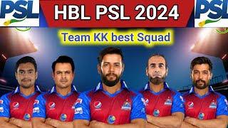 HBL PSL 2024Karachi King Full Squad for PSL 2024KK Squad [upl. by Mackoff643]