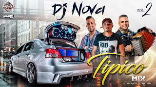 TIPICO MIX 2022 BY INFINITY CAR CLUB VOL 2  DJ NOVA [upl. by Ikkaj]