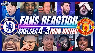 CHELSEA amp UNITED FANS REACTION TO CHELSEA 43 MAN UNITED  PREMIER LEAGUE [upl. by Hertzog]