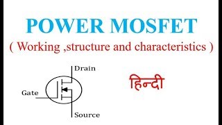 Lecture no 12 Power MOSFET in HINDI Structure  Working  Characteristics in Hindi [upl. by Enelrae12]