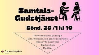 SamtalsGudstjänst i kyrkan och digital 28 Januari 2024 [upl. by Bloch]