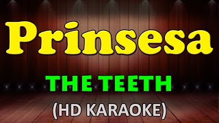 PRINSESA  The Teeth HD Karaoke [upl. by Ori]