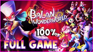 Balan Wonderworld FULL GAME 100 Longplay PS4 [upl. by Niawat511]