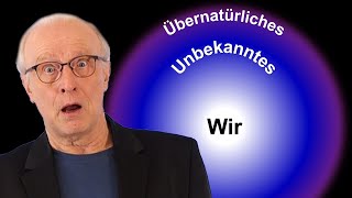 Gibt es ÜBERNATÜRLICHES  6 Das rätselhafte Gewebe der Wirklichkeit [upl. by Nryhtak]