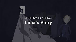 Albinism in Africa Tausi’s Story [upl. by Vikki]