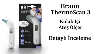 Braun ThermoScan 3 Kulak İçi Ateş Ölçer Detaylı İnceleme Doktorların Tavsiyesi Ettiği Cihaz [upl. by Erena]