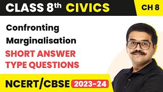 Confronting Marginalisation  Short Answer Type Questions  Class 8 Civics Chapter 6  CBSE 202425 [upl. by Cain]