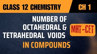 TOPIC  Number of Octahedral amp Tetrahedral voids in compounds  MHTCET PYQs  Solid State [upl. by Mara1]