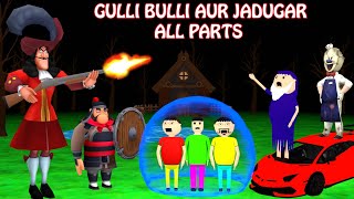 Gulli Bulli Aur Jadugar All Parts  Cartoon  Horror Story  Gulli Bulli  Bhoot Video  Shawn [upl. by Benedetto]