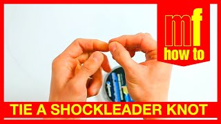 How To Tie A Shock Leader Knot [upl. by Sesmar]